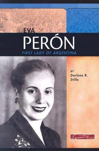 Signature Lives: Modern World Ser.: Eva Perón : First Lady of Argentina by…