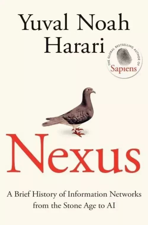 Nexus A Brief History of Information Networks AI by Yuval Noah Harari, Paperback