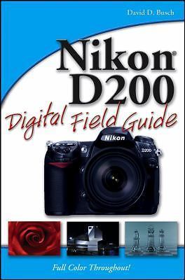 Nikon D200 Digital Field Guide by Busch, David D.