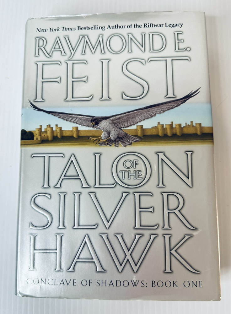Raymond Feist Talon of the Silver Hawk First Edition 2003 Fantasy Epic Adventure