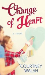 Change of Heart Library Binding Courtney Walsh