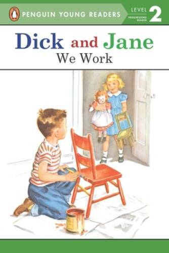 We Work (Dick and Jane) – Paperback By Penguin Young Readers – VERY GOOD