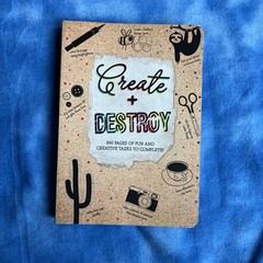 Create + Destroy Activity Book 240 Pages of Fun and Creative Tasks