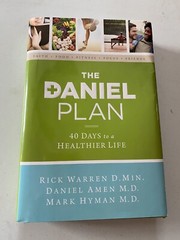 The Daniel Plan Ser.: The Daniel Plan : 40 Days to a Healthier Life by Daniel G.