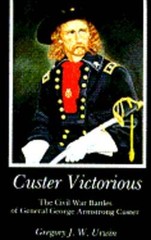 Custer Victorious by Gregory J W Urwin: Used