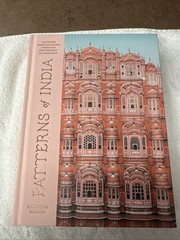 Patterns of India : A Journey Through Colors, Textiles, and the Vibrancy of…