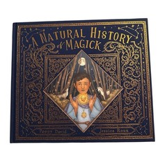 A Natural History of Magick by Poppy David Jessica Roux Hardcover Book Folklore