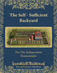 The Self-Sufficient Backyard by Ron & Johanna Melchiore Paperback Book