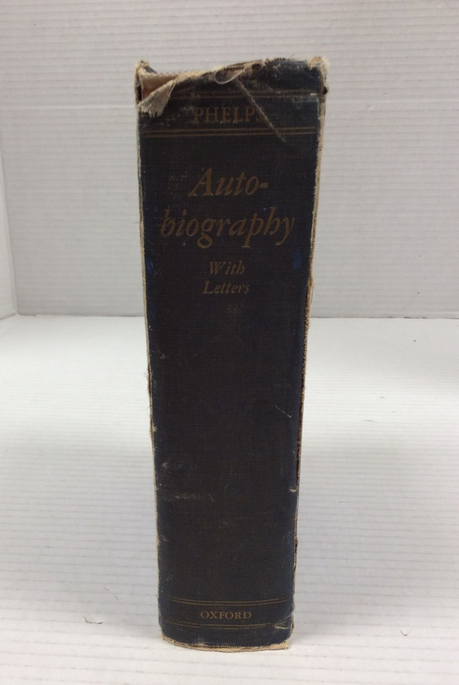 AUTOBIOGRAPHY WITH LETTERS William Lyon Phelps HC + Personal Notes 1939