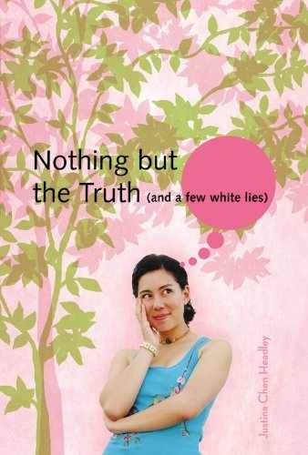 Nothing But the Truth (and a – Hardcover, by Headley Justina Chen – Very Good b