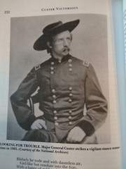 Custer Victorious : The Civil War Battles of Genneral George Armstrong Custer