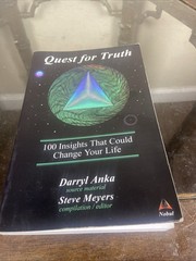 Quest for Truth: 100 Insights That Could Change Your Life by Darryl J. Anka Book