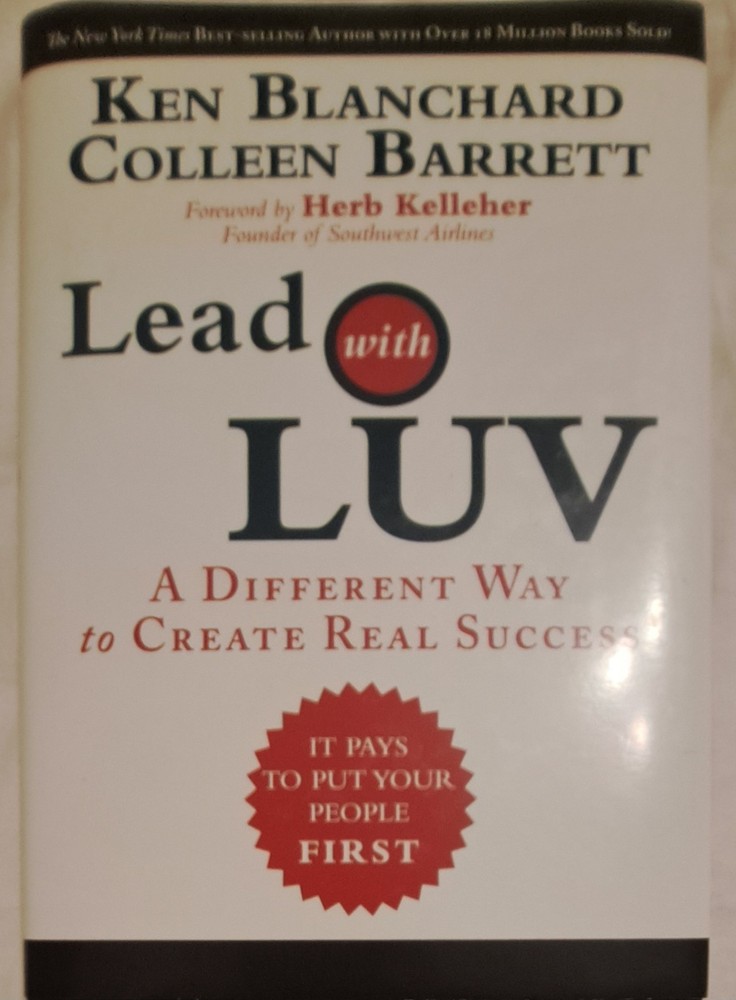 Lead with Luv: A Different Way to Create Real Success Hardcover FT Press