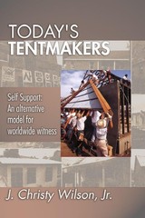 Today’s Tentmakers: Self-support: An Alternative Model for Worldwide Witness