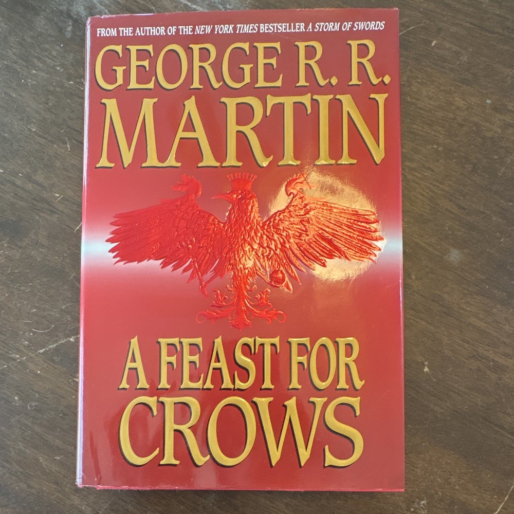 George R. R. Martin A Feast for Crows A Song of Ice and Fire HC 2005 1st/1st