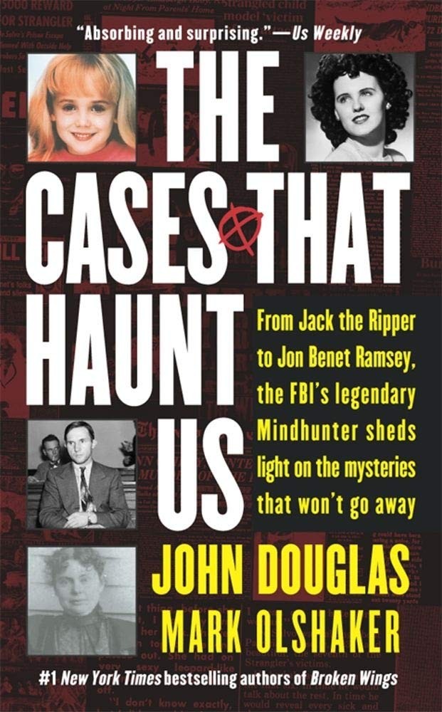 The Cases That Haunt Us – mass market paperback Douglas, John E.|Olshaker, M…