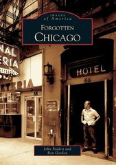 Forgotten Chicago Paperback John, Gordon, Ron Paulett