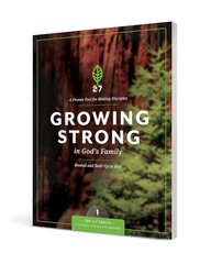 Growing Strong in God’S Family: Rooted and Built up in Him (The 2:7 Series)