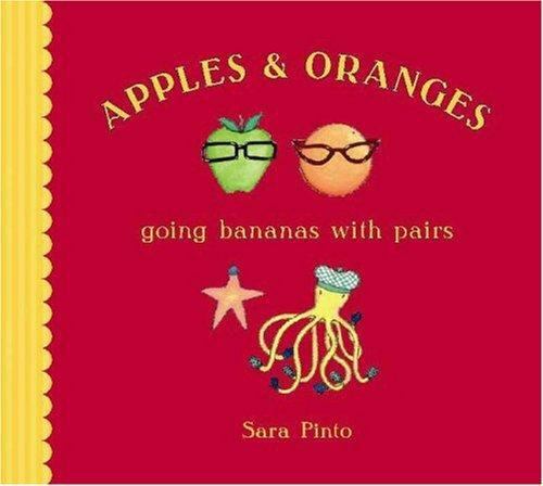 Apples and Oranges: Going Bananas with P- 159990103X, hardcover, Sara Pinto, new