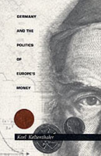 Germany and the Politics of Europe’s Money (Global Environmental Accord (Paperba