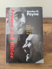 Franco and Hitler: Spain, Germany, and World War II by Stanley G Payne: Used