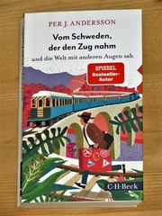 Per J. Andersson Vom Schweden der den Zug nahm & die Welt mit anderen Augen sah