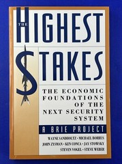 Highest Stakes : The Economic Foundations of the Next Security System