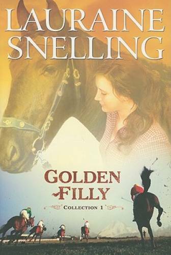 Golden Filly Collection 1 – Paperback By Snelling, Lauraine – GOOD