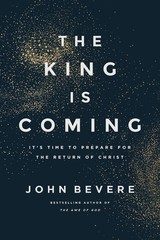 The King Is Coming: It’s Time to Prepare By John Bevere Paperback Free Shiping