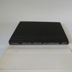 1992 „Grilling, Smoking, And Barbecuing” By A.D. Livingston HC DJ VG