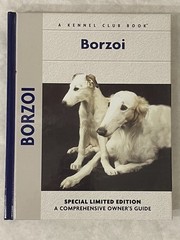 Borzoi, Special Ltd Edition, A Comprehensive Owners Guide, A Kennel Club Book
