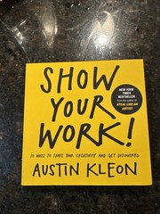 Austin Kleon Keep Going: 10 Ways to Stay Creative in Good Times and Bad