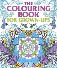 The Colouring Book for Grown Ups – Paperback, by Arcturus Publishing – Very Good