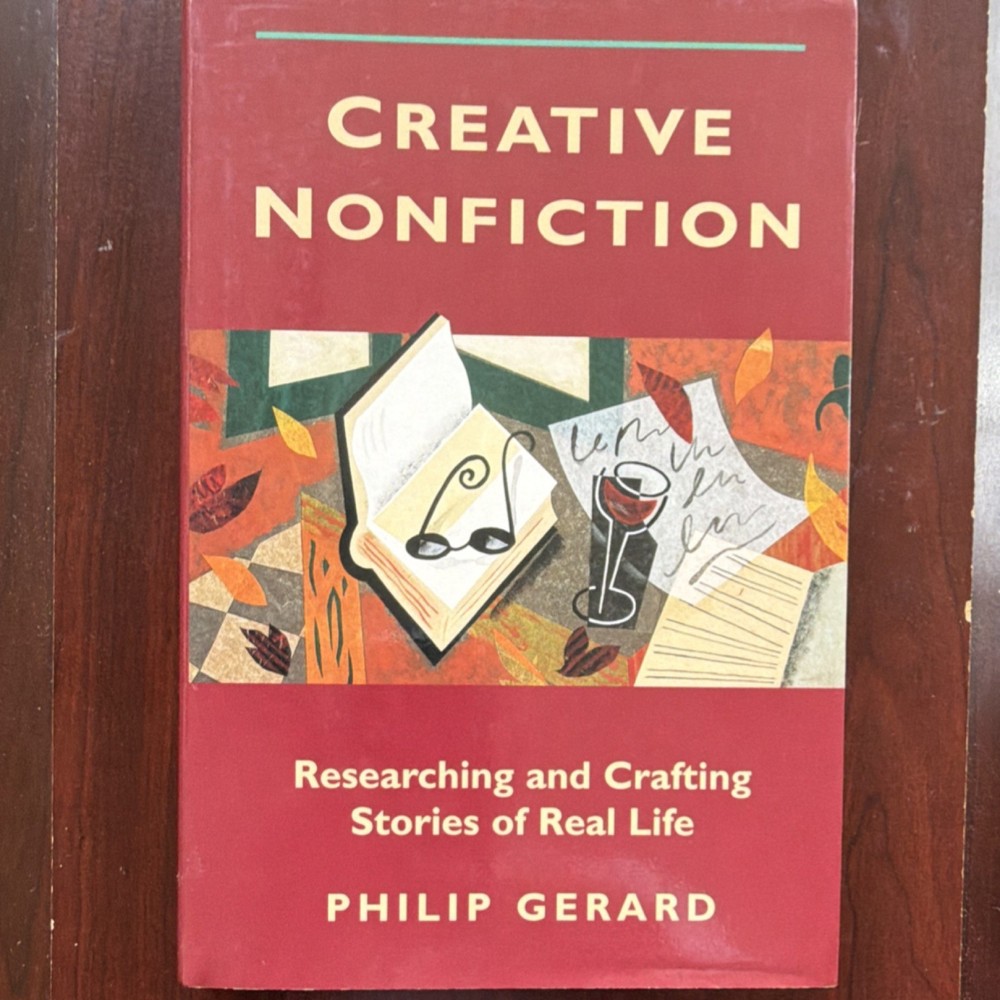 Philip Gerard Creative Nonfiction HC DJ, 1st Ed 1996 Story Press Writing.