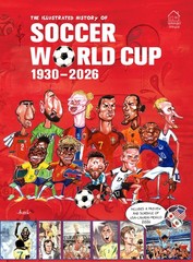 The Illustrated History of Soccer World Cup 1930 – 2026 English Multicolor
