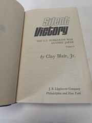 Silent Victory: The U.S. Submarine War Against Japan, Vol. 1