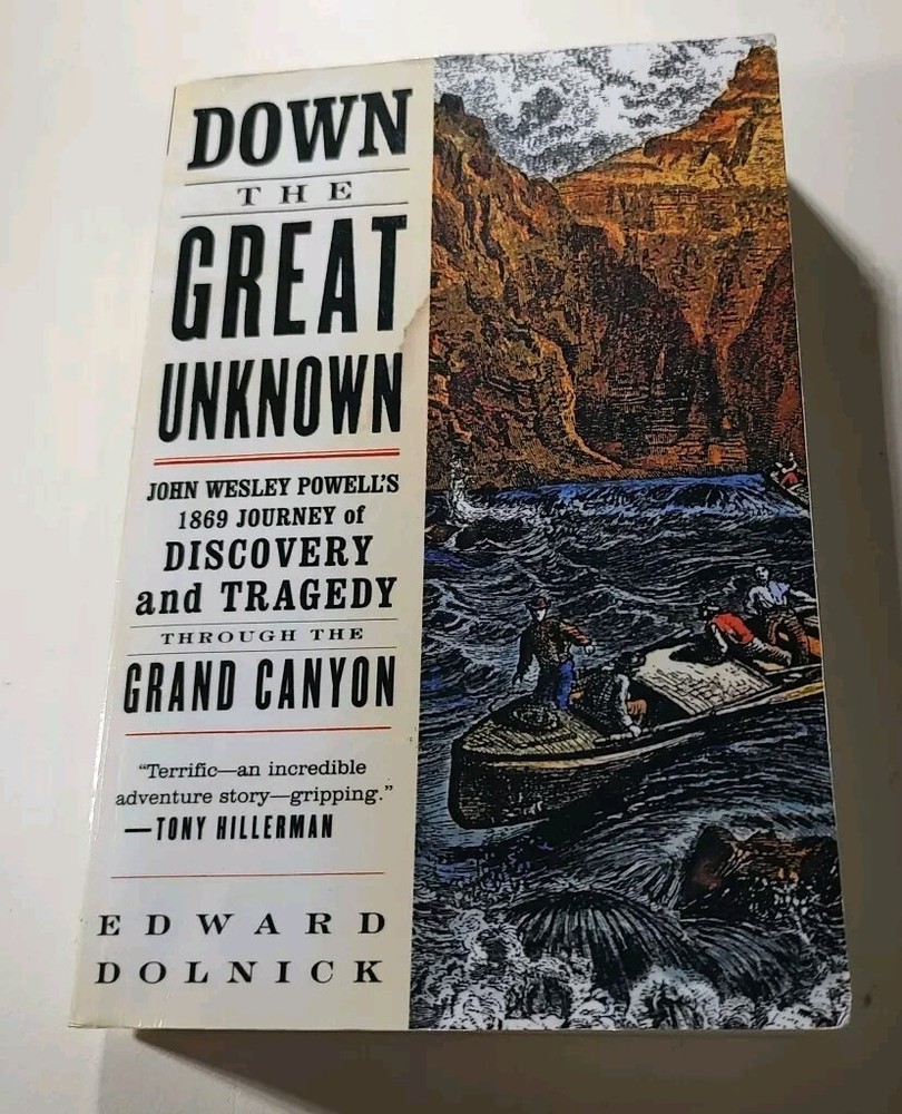Down the Great Unknown: A Novel by Edward Dolnick 2002 Paperback