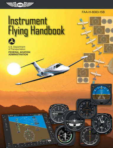 Instrument Flying Handbook: ASA FAA-H-8083-15B – Paperback – GOOD