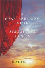 A Heartbreaking Work Of Staggering Genius : – 0684863472, hardcover, Dave Eggers