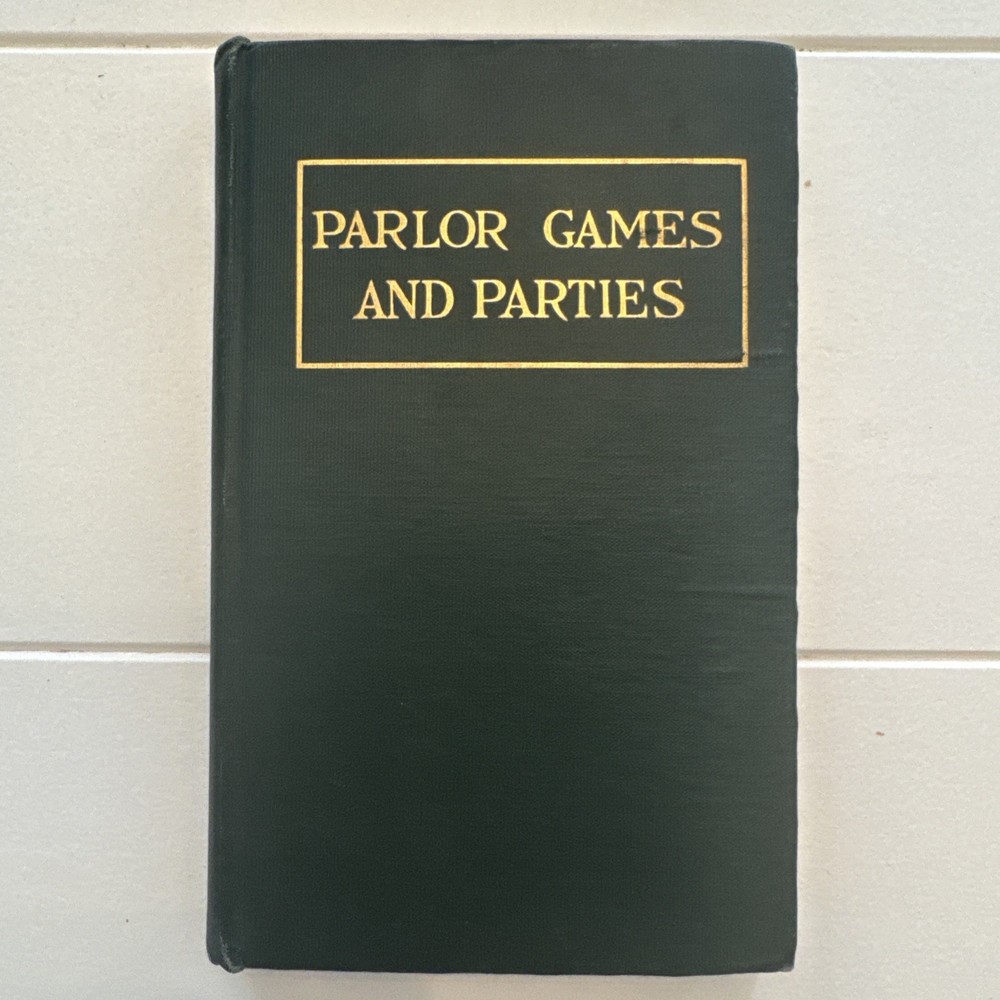 Parlor Games and Parties, vintage, c. 1916, by Case, hardback