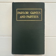 Parlor Games and Parties, vintage, c. 1916, by Case, hardback