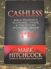 Cashless : Bible Prophecy, Economic Chaos, and the Future Financial Order K46