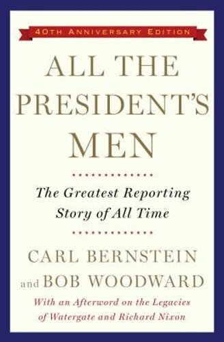 All the President’s Men by Bob Woodward: New