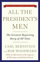 All the President’s Men by Bob Woodward: New