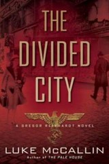 The Divided City (A Gregor Reinhardt Novel) – Paperback By McCallin, Luke – GOOD