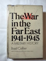 The War in the Far East 1941-1945 A Military History Basil Collier 1969