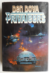 *SIGNED* BEN BOVA 1st ed collectible hardcover w/protector PRIVATEERS 383 pages