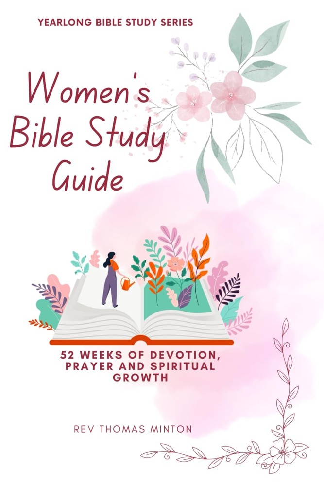 A Yearlong Women’s Bible Study Guide: 52 Weeks of Devotion, Prayer and Spi…