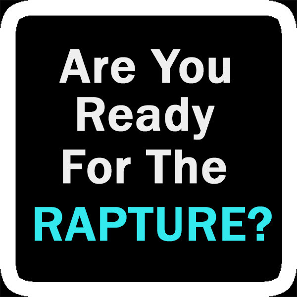 Get Ready For The RAPTURE! Pack of 32 units in 2 Covers, 16 Pages Each, POWERFUL
