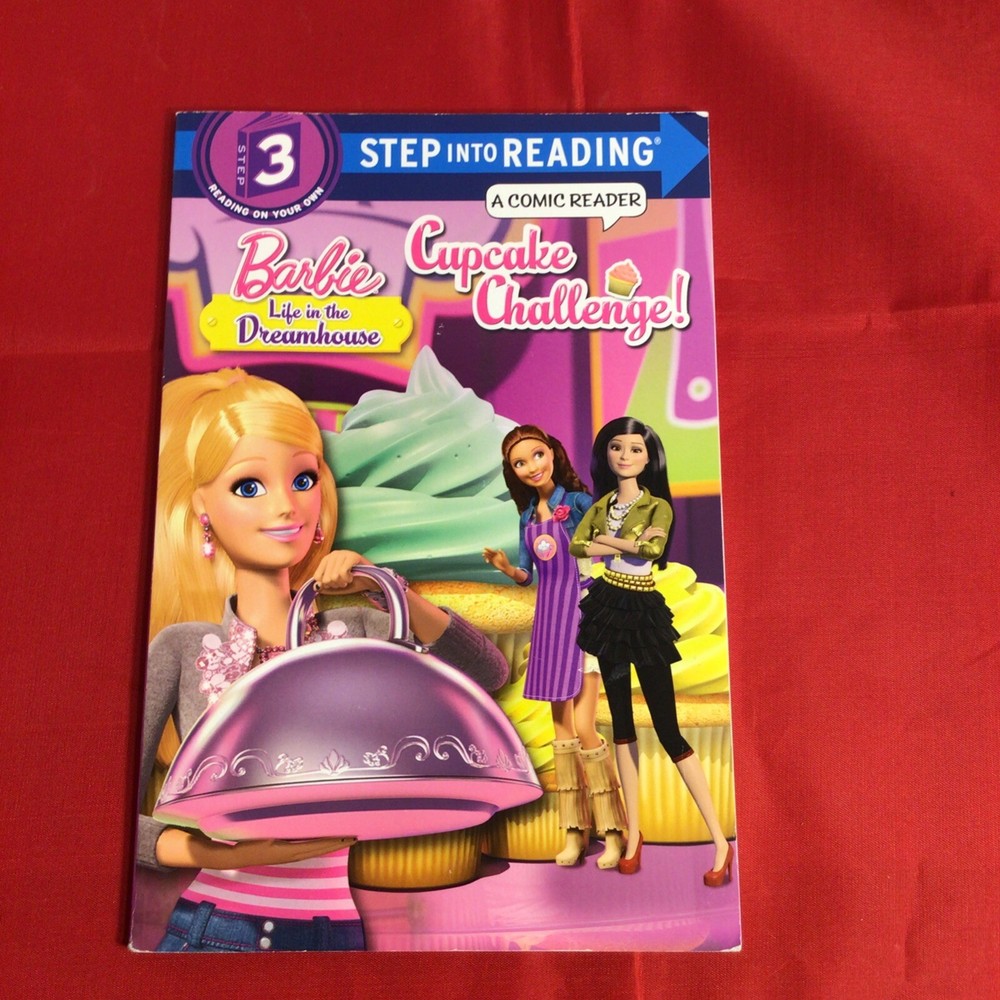 Step into Reading Ser.: Cupcake Challenge! (Barbie: Life in the Dreamhouse)…